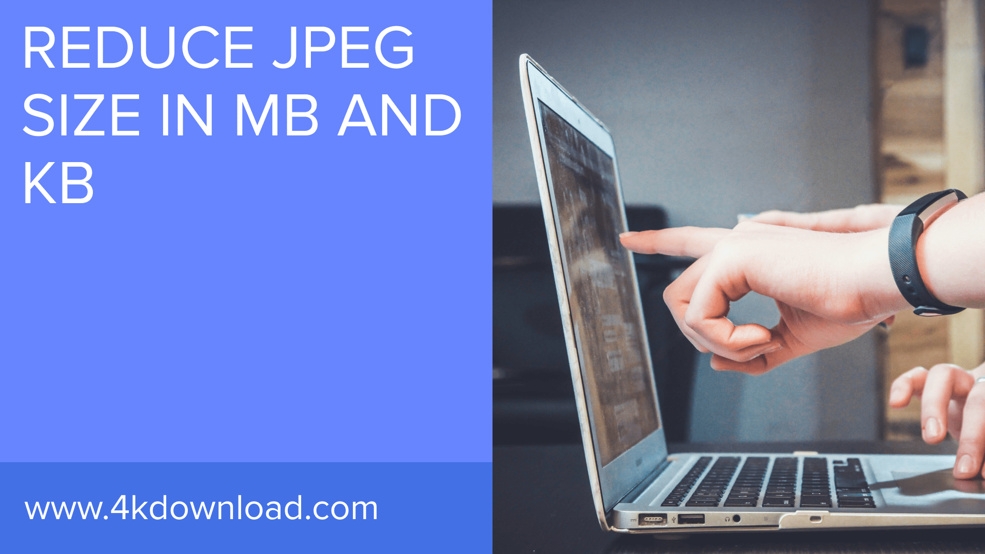 Instrukcja Wideo: Jak zmniejszyć rozmiar pliku JPEG w MB, KB i bajtach | 4K Download