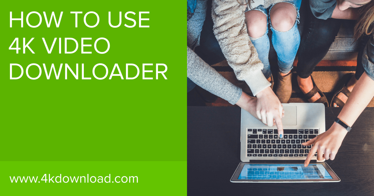 Guia rápido sobre como usar o 4K Video Downloader