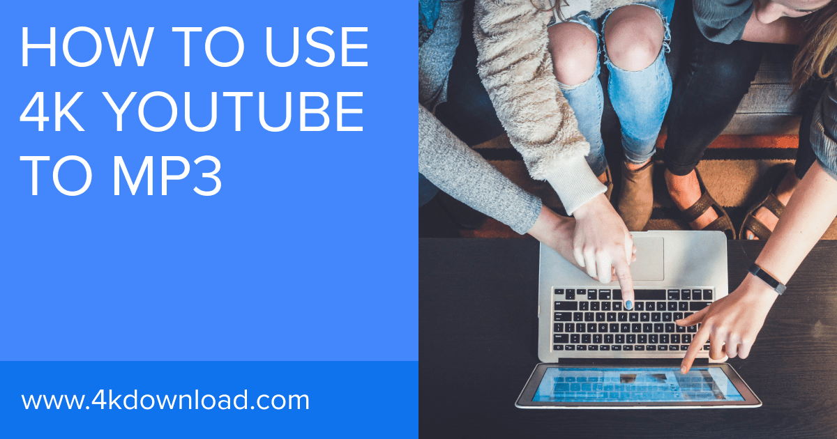 Comment utiliser 4K YouTube to MP3: l'aperçu du guide vidéo